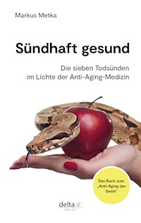 Sündhaft gesund - Markus Metka - E-Book