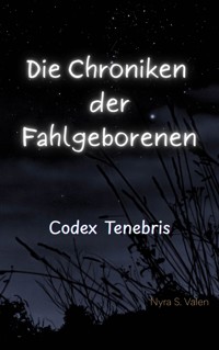 Die Chroniken der Fahlgeborenen - Nyra S. Valen - E-Book