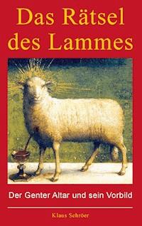 Das Rätsel des Lammes - Klaus Schröer - E-Book