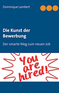 Die Kunst der Bewerbung - Dominique Lambert - E-Book