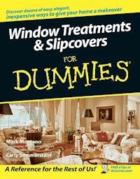 Window Treatments and Slipcovers For Dummies - Mark Montano - E-Book