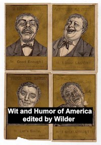 Wit and Humor of America - Marshall P. Wilder - E-Book