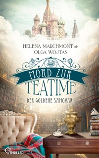 Mord zur Teatime - Der goldene Samovar - Olga Wojtas - E-Book