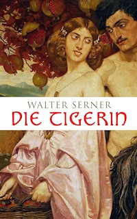 Die Tigerin - Walter Serner - E-Book