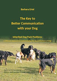 The Key to  Better Communication  with your Dog - Barbara Ertel - E-Book