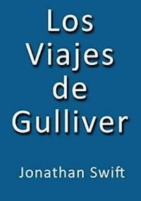 Los viajes de Gulliver - Jonathan Swift - E-Book