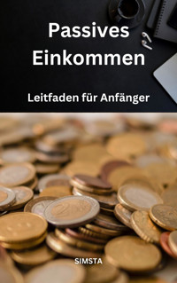 Passives Einkommen - Sim Sta - E-Book