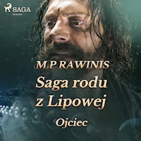 Saga rodu z Lipowej 6: Ojciec - Marian Piotr Rawinis - Hörbuch