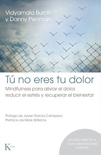 Tú no eres tu dolor - Vidyamala Burch - E-Book