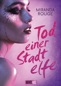 Tod einer Stadtelfe - Miranda Rouge - E-Book
