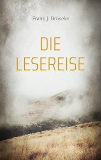 Die Lesereise - Franz J. Brüseke - E-Book