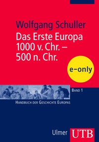 Das Erste Europa, 1000 v. Chr. - 500 n. Chr. - Wolfgang Schuller - E-Book