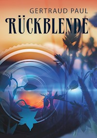Rückblende - Gertraud Paul - E-Book