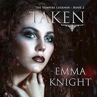 Taken (Book #2 of the Vampire Legends) - Emma Knight - Hörbuch