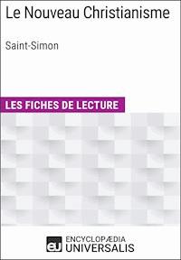 Le Nouveau Christianisme de Saint-Simon - Encyclopaedia Universalis - E-Book