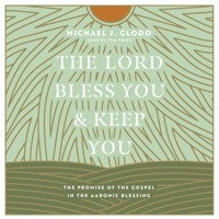 The Lord Bless You and Keep You - Michael Glodo - Hörbuch