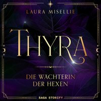 Thyra: Die Wächterin der Hexen - Laura Misellie - Hörbuch