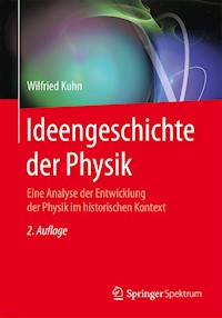 Ideengeschichte der Physik - Wilfried Kuhn - E-Book