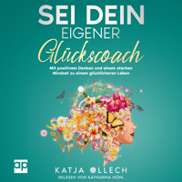 Sei dein eigener Glückscoach - Katja Ollech - Hörbuch