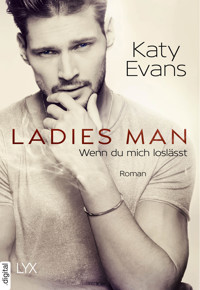 Ladies Man - Wenn du mich loslässt - Katy Evans - E-Book