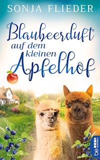 Blaubeerduft auf dem kleinen Apfelhof - Sonja Flieder - E-Book
