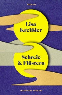 Schreie und Flüstern - Lisa Kreißler - E-Book