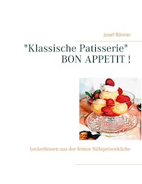 "Klassische Patisserie" BON APPETIT ! - Josef Rönner - E-Book