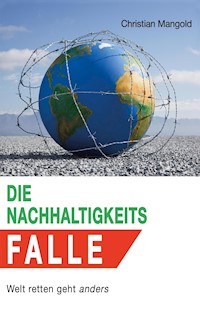 Die Nachhaltigkeits-Falle - Christian Mangold - E-Book