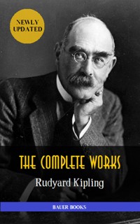 Rudyard Kipling: Complete Works (Illustrated) - Bauer Books - E-Book