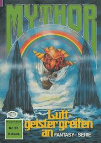Mythor 55: Luftgeister greifen an - W. K. Giesa - E-Book