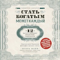 Стать богатым может каждый. 12 шагов к обретению финансовой стабильности - Саидмурод Давлатов - Hörbuch