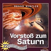 22: Vorstoß zum Saturn - Hanno Herzler - Hörbuch