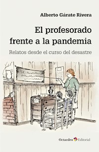 El profesorado frente a la pandemia - Alberto Gárate Rivera - E-Book