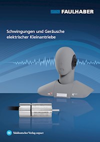 Schwingungen und Geräusche elektrischer Kleinantriebe - Thomas Bertolini - E-Book