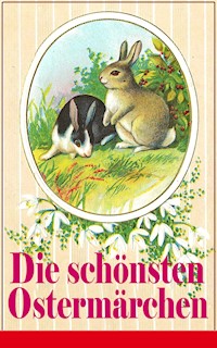 Die schönsten Ostermärchen - Peter Rosegger - E-Book
