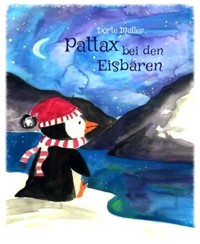 Pattax bei den Eisbären - Dörte Müller - E-Book
