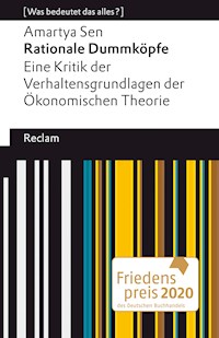 Rationale Dummköpfe. Eine Kritik der Verhaltensgrundlagen der Ökonomischen Theorie - Amartya Sen - E-Book