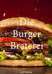 Die Burger Braterei - Gerd Ohnsorg - E-Book