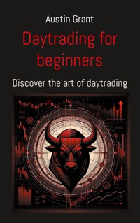 Day trading for beginners - Austin Grant - E-Book