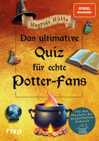 Das ultimative Quiz für echte Potter-Fans - Hagrids Hütte - E-Book