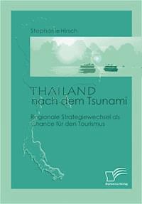 Thailand nach dem Tsunami - Stephanie Hirsch - E-Book