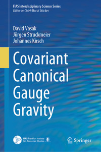 Covariant Canonical Gauge Gravity - David Vasak - E-Book