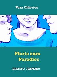 Pforte zum Paradies - Vera Clitorius - E-Book