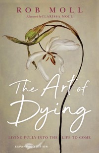 The Art of Dying - Rob Moll - E-Book