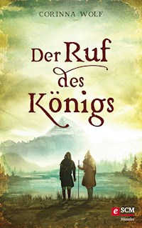 Der Ruf des Königs - Corinna Wolf - E-Book