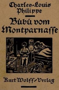 Bübü vom Montparnasse Ein Roman mit zwanzig Holzschnitten von Frans Masereel - Philippe, Charles-Louis - kostenlos E-Book
