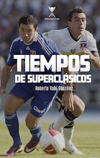 Tiempos de superclásicos - Roberto Rabi González - E-Book
