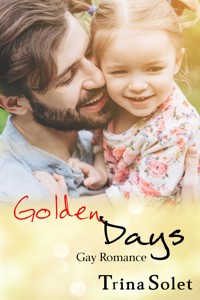 Golden Days: Gay Romance - Trina Solet - E-Book