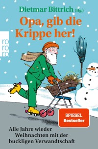 Opa, gib die Krippe her! -  - E-Book