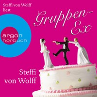 Gruppen-Ex (Autorinnenlesung) - Steffi von Wolff - Hörbuch